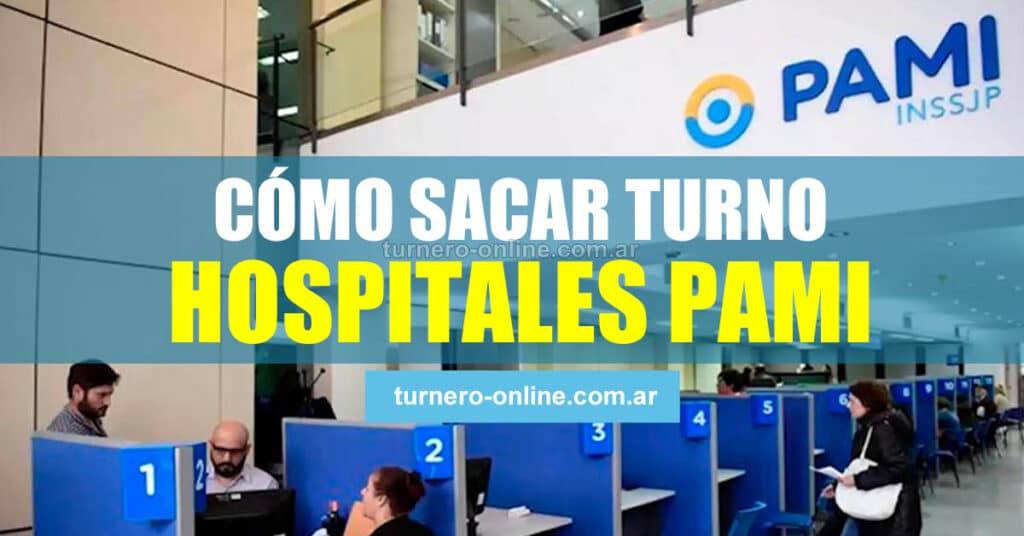 PAMI Hospitales - Sacar Turno Por Internet Y Por Teléfono